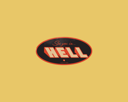 See You In Hell Sticker